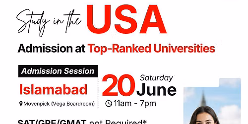 USA Admission Session in Islamabad \u2013 Top-Ranked Universities | No SAT\/GRE\/GMAT | 20th June