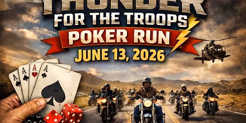 13th Annual Thunder for the Troops Poker Run