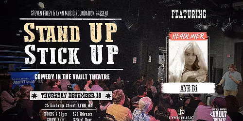 Stand Up Stick Up - Comedy @ The Vault Theatre ft. Aye D1