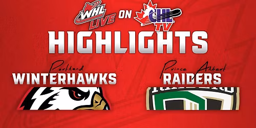 Portland Winterhawks vs. Prince Albert Raiders