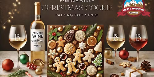 Festive Wine & Mary's Mountain Christmas Cookie Pairing Experience