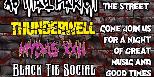 As They Perish, Thunderwell, Mydas XXII, Black Tie Society