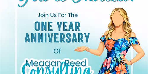 One Year Anniversary of Meagan Reed Consulting