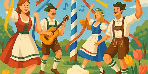 Maifest Spring Celebration Celebrate the Joy of Spring \u2014 the Bavarian Way!