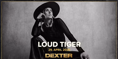 Loud Tiger - Dexter, Odense