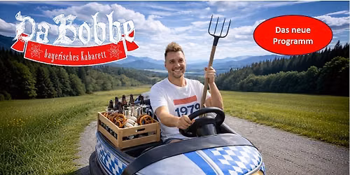 Da Bobbe \u2502 Osterhofen Stadthalle | "A Bayer derf des"  \u2502 Das neue Programm!