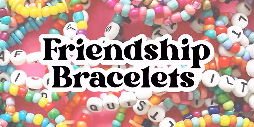 Friendship Bracelets 
