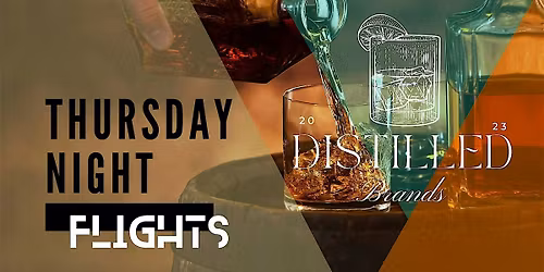 Distilled Brands - Thursday Night Flights