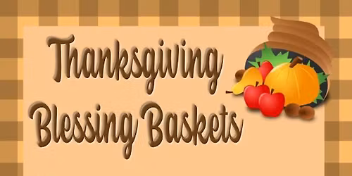 Thanksgiving Blessing Baskets