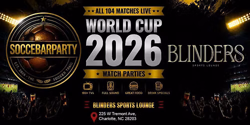 FIFA World Cup 2026 Watch Parties \u2013 Matches LIVE at Blinders Sports Lounge