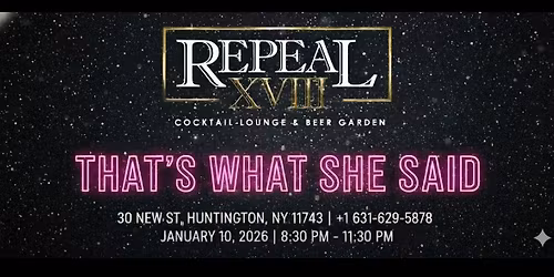That's What She Said heads to Repeal XVIII cocktail lounge and beer garden , Huntington