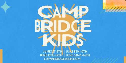 Camp Bridge Kids - Summer Camp - Week 4