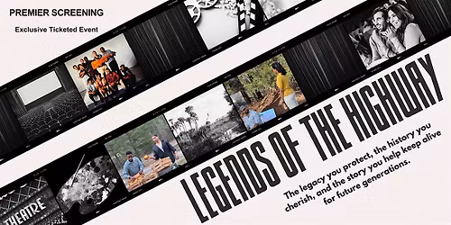 Legends of the Highway - Film Screening