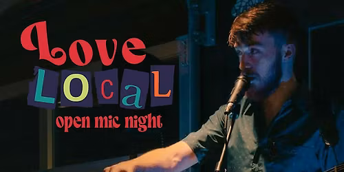 Love Local Open Mic Night @ The William's House