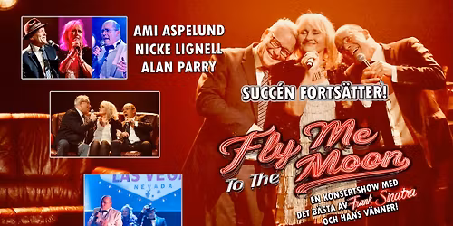 Fly Me to the Moon - En hyllning till Sinatra och hans v\u00e4nner! Showen forts\u00e4tter p\u00e5 Karelia 16.5!