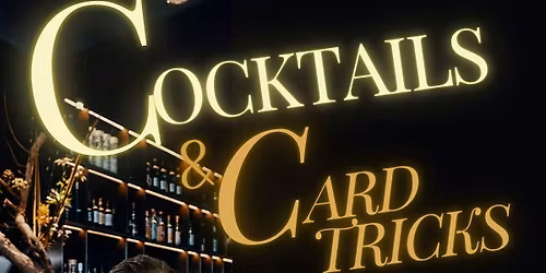Cocktails & Card Tricks Magic Show