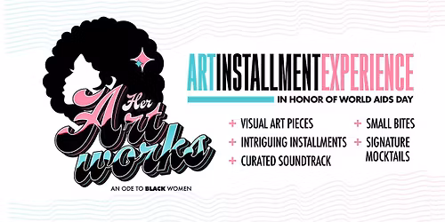 Her Art Works - Art Installment Experience