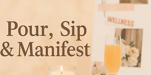 Pour, Sip & Manifest