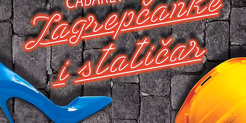 CABARET ZAGREP\u010cANKE I STATI\u010cAR