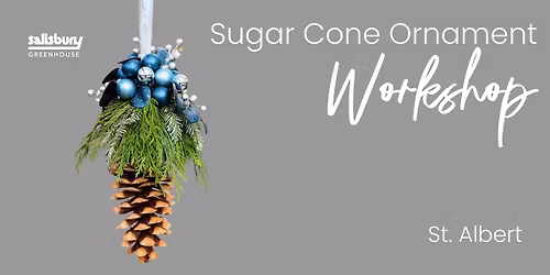 Sugar Cone Ornament | Workshop| Salisbury at Enjoy| St. Albert