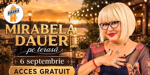 Mirabela Dauer Live #PeTeras\u0103 la Ber\u0103ria H | 6 septembrie 2026