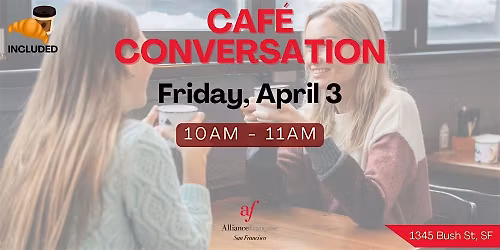 Caf\u00e9 Conversation April 3, 2026