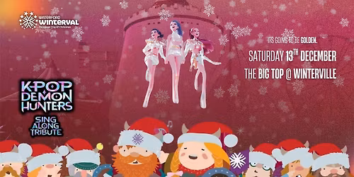 K-Pop Demon Hunters sing-along tribute - Sat 13th Dec