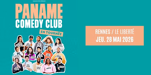 LE PANAME COMEDY CLUB \u2022 Rennes \/ Le Libert\u00e9 \u2022 28.05.26