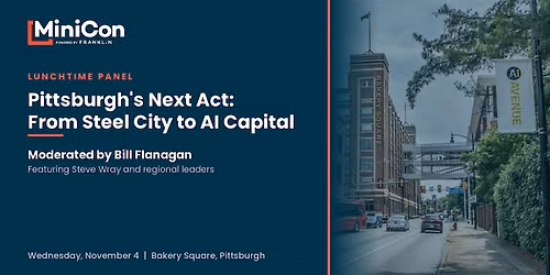 Pittsburgh's Next Act: From Steel City to AI Capital