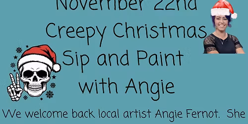 Creepy Christmas Sip and Paint with Angie