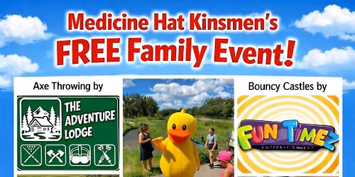 Family Fun Event by Kinsmen of Medicine Hat