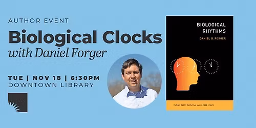 Author Event | Biological Clocks with Daniel Forger