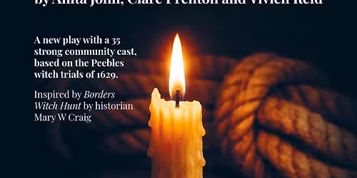 Rope & Flame - the story of the Peebles Witch Trials of 1629