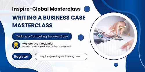 Writing a Business Case Masterclass - LONDON