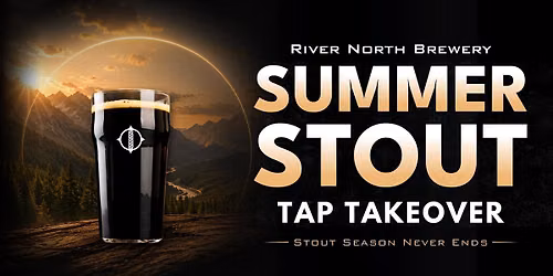 Summer Stout Tap Takeover at River North Brewery