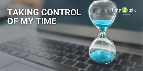 Taking Control of My Time -  Virtual Learning Bite