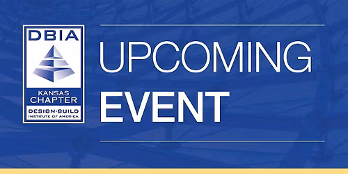 DBIA KS | Breaking Ground on Project Financing: Money Behind the Projects