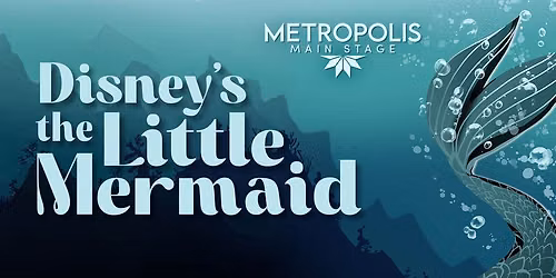 The Little Mermaid - A Stage Concert at Metropolis Performing Arts Centre