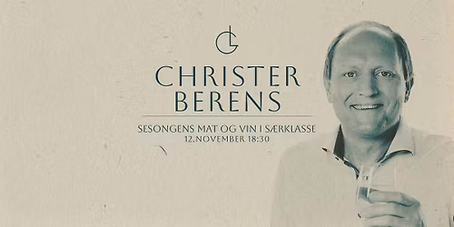 Christer Berens p\u00e5 Grensel\u00f8s | Sesongens mat og vin