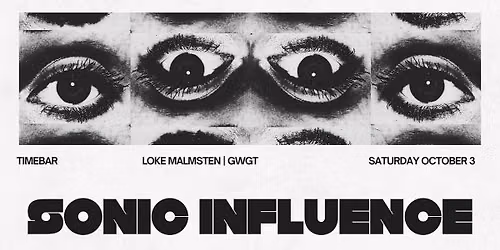 \u2606.\uff61 SONIC INFLUENCE LOKE MALMSTEN \u2027\u02da*\u0f13\u2606 SATURDAY @ TIMEBAR