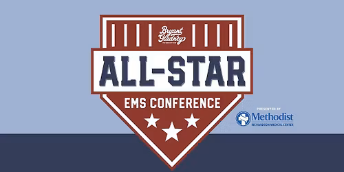All-Star EMS Conference, presented by Methodist Richardson Medical Center