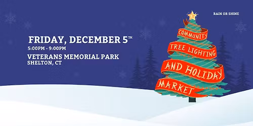 Community Tree Lighting & Holiday Market (Rain or Shine!)