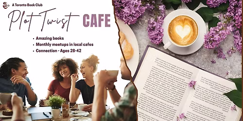Plot Twist Cafe \u2013 A Toronto Book Club