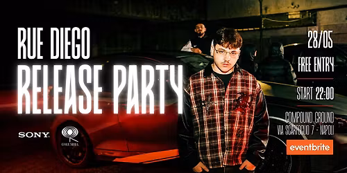 RUE DIEGO - RELEASE PARTY - FREE ENTRY