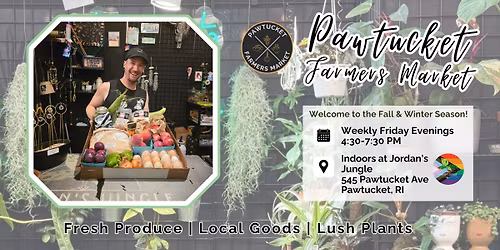 Pawtucket Farmers Market Weekly Fridays at Jordan's Jungle