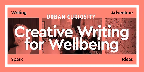 Creative Writing for Wellbeing Workshop