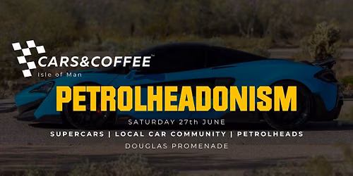 Petrolheadonism Cars and Coffee Event 2026