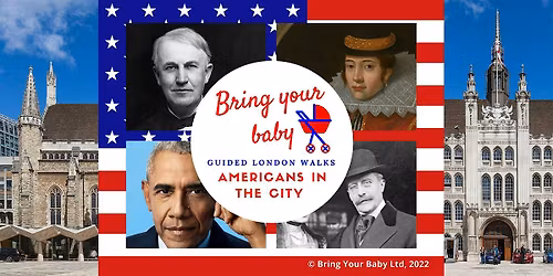 BRING YOUR BABY GUIDED LONDON WALK: "Americans in the City"