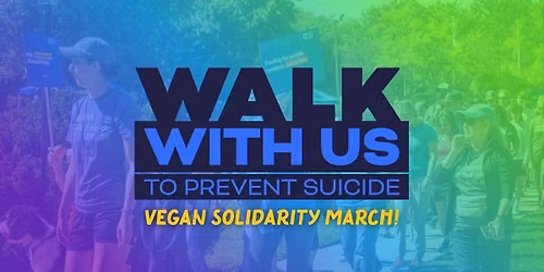 Vegan Suicide Prevention Solidarity March with AFSP!