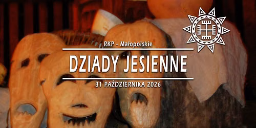Dziady Jesienne \u00b7 31.10.2026 \u00b7 Ma\u0142opolskie, Krak\u00f3w